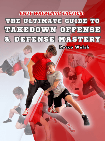 Elite Wrestling Tactics: The Ultimate Guide To Takedown Offense & Defense Mastery by Rocco Welsh - Fanatic Wrestling