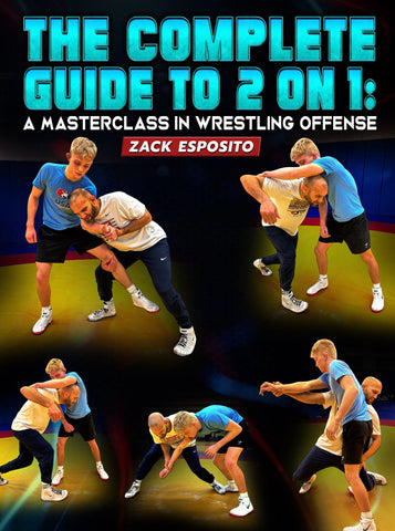 The Complete Guide To 2 on 1: A Masterclass In Wrestling Offense by Zack Esposito - Fanatic Wrestling