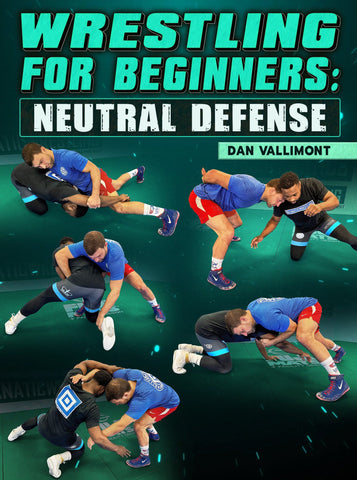 Wrestling For Beginners: Neutral Defense by Dan Vallimont - Fanatic Wrestling