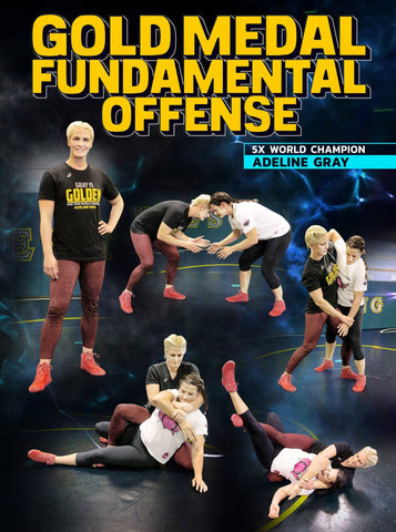 Gold Medal Fundamental Offense by Adeline Gray - Fanatic Wrestling