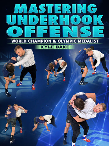 Mastering Underhook Offense by Kyle Dake - Fanatic Wrestling
