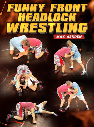 Funky Front Headlock Wrestling by Max Askren - Fanatic Wrestling