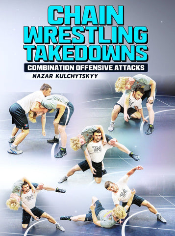 Chain Wrestling Takedowns by Nazar Kulchytskyy - Fanatic Wrestling