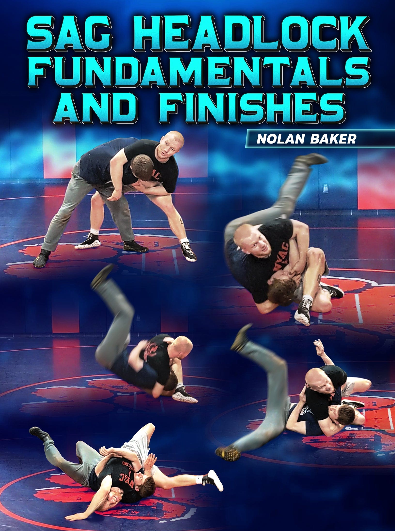 SAG Headlocks Fundamentals and Finishes by Nolan Baker - Fanatic Wrestling