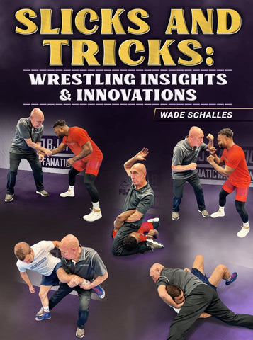 Slicks and Tricks: Wrestling Insights & Innovations by Wade Schalles - Fanatic Wrestling