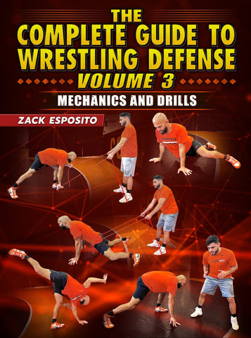 The Complete Guide To wrestling Defense Volume 3: Mechanics and Drills by Zack Esposito - Fanatic Wrestling