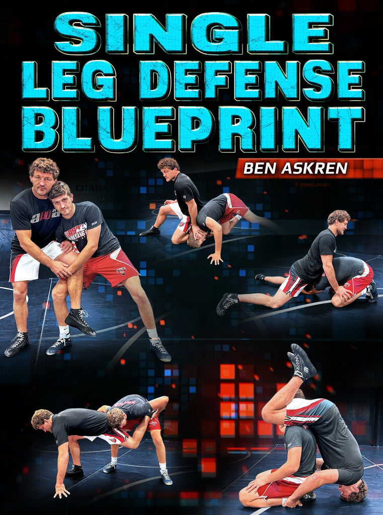 Single Leg Defense Blueprint by Ben Askren – Fanatic Wrestling