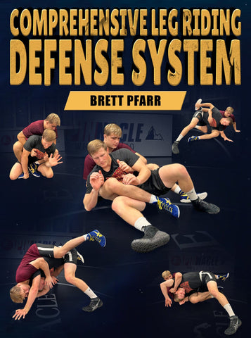 Comprehensive Leg Riding Defense System by Brett Pfarr - Fanatic Wrestling