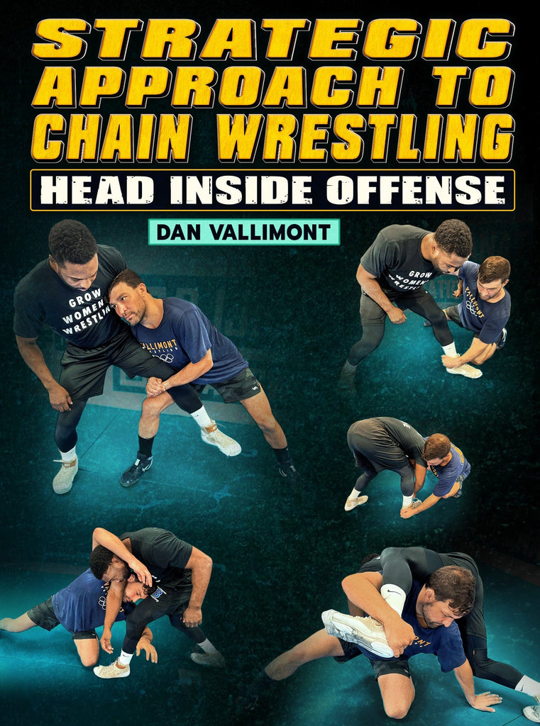 Offence Chain Strategic Approach To Chain Wrestling: Head Inside Offense by Dan Vall ...