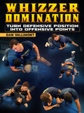 Whizzer Domination: Turn Defensive Position into Offensive Points by Dan Vallimont