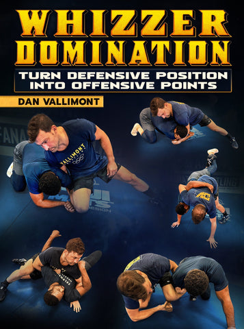 Whizzer Domination: Turn Defensive Position into Offensive Points by Dan Vallimont - Fanatic Wrestling