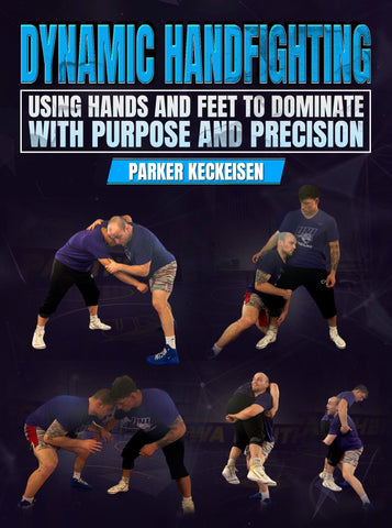 Dynamic Handfighting by Parker Keckeisen - Fanatic Wrestling