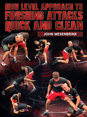 High Level Approach To Finishing Attacks Quick and Clean by John Mesenbrink - Fanatic Wrestling