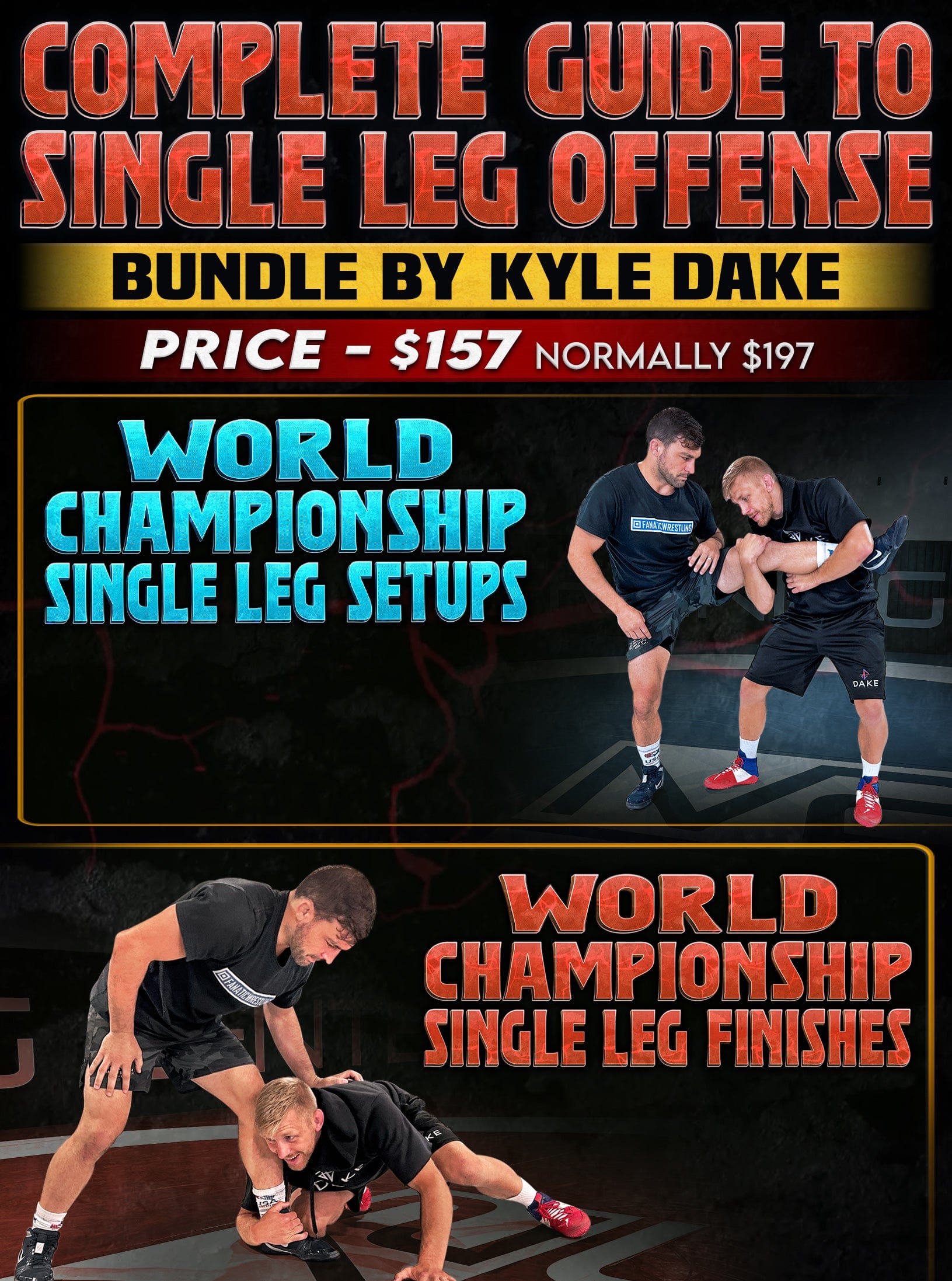 Complete Guide To Single Leg Offense Bundle by Kyle Dake - Fanatic Wrestling