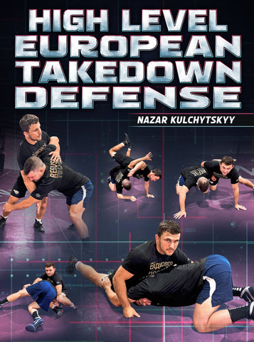 High Level European Takedown Defense by Nazar Kulchytskyy - Fanatic Wrestling