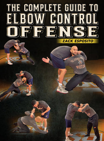 The Complete Guide To Elbow Control Offense by Zack Esposito - Fanatic Wrestling