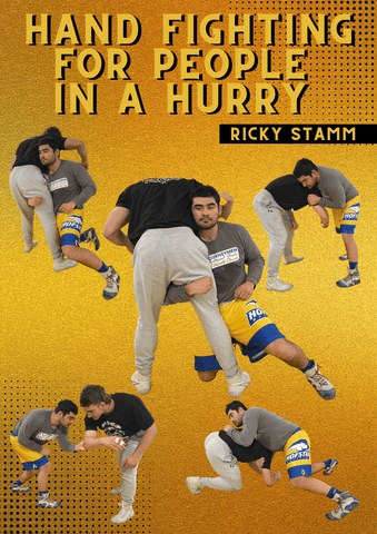 Hand Fighting For People In A hurry by Ricky Stamm - Fanatic Wrestling