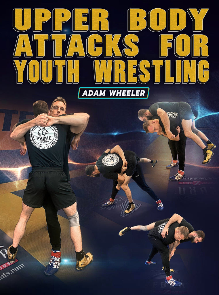 Upper Body Attacks for Youth Wrestling by Adam Wheeler – Fanatic Wrestling