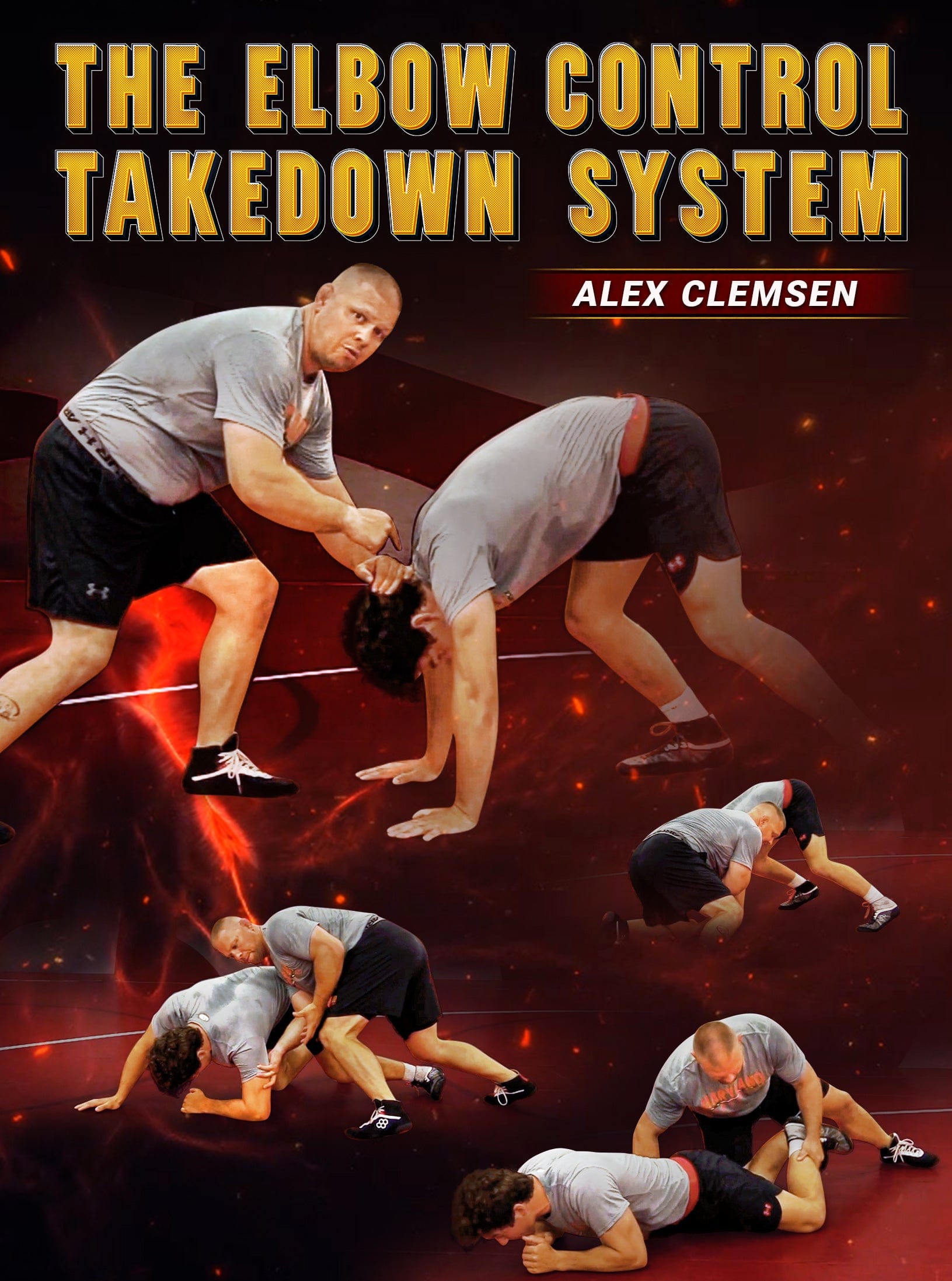 The Elbow Control Takedown System by Alex Clemsen - Fanatic Wrestling