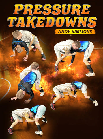 Pressure Takedowns by Andy Simmons - Fanatic Wrestling