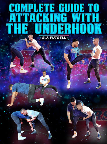 Complete Guide to Attacking With The Underhook by B.J. Futrell - Fanatic Wrestling