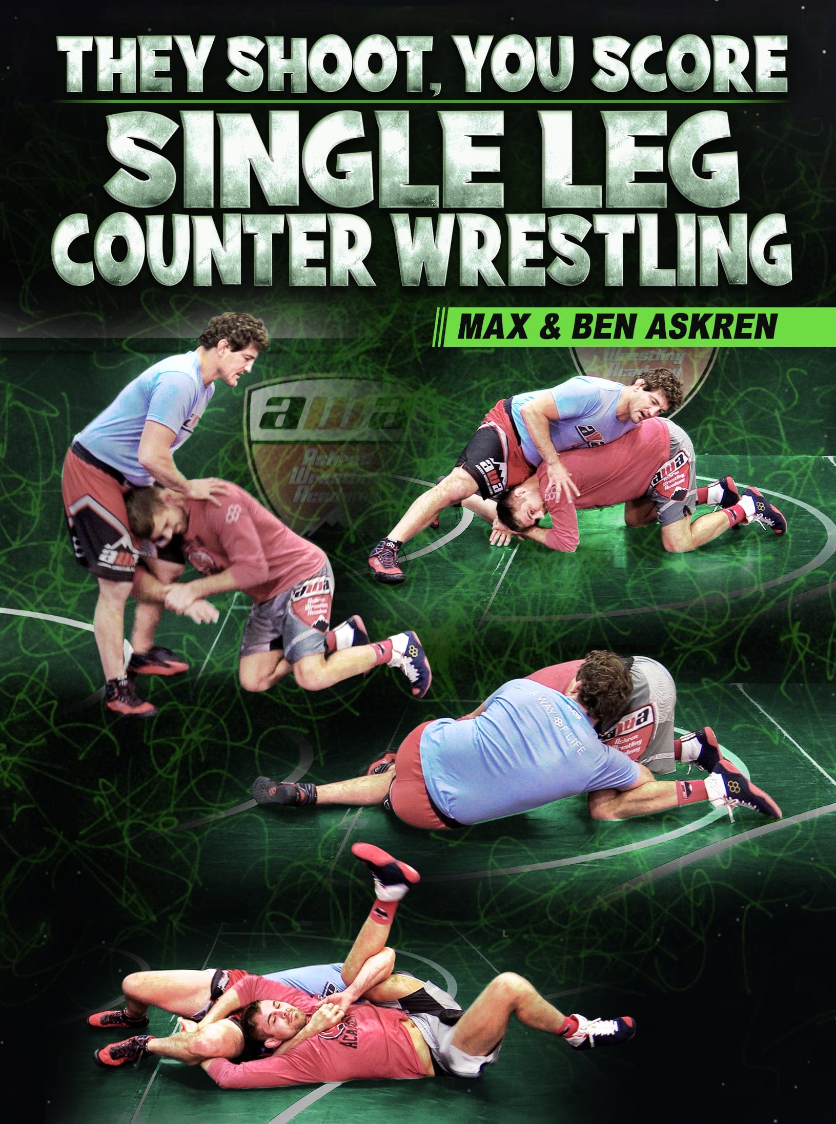 They Shoot, You Score: Single Leg Counter Wrestling by Max & Ben Askren - Fanatic Wrestling