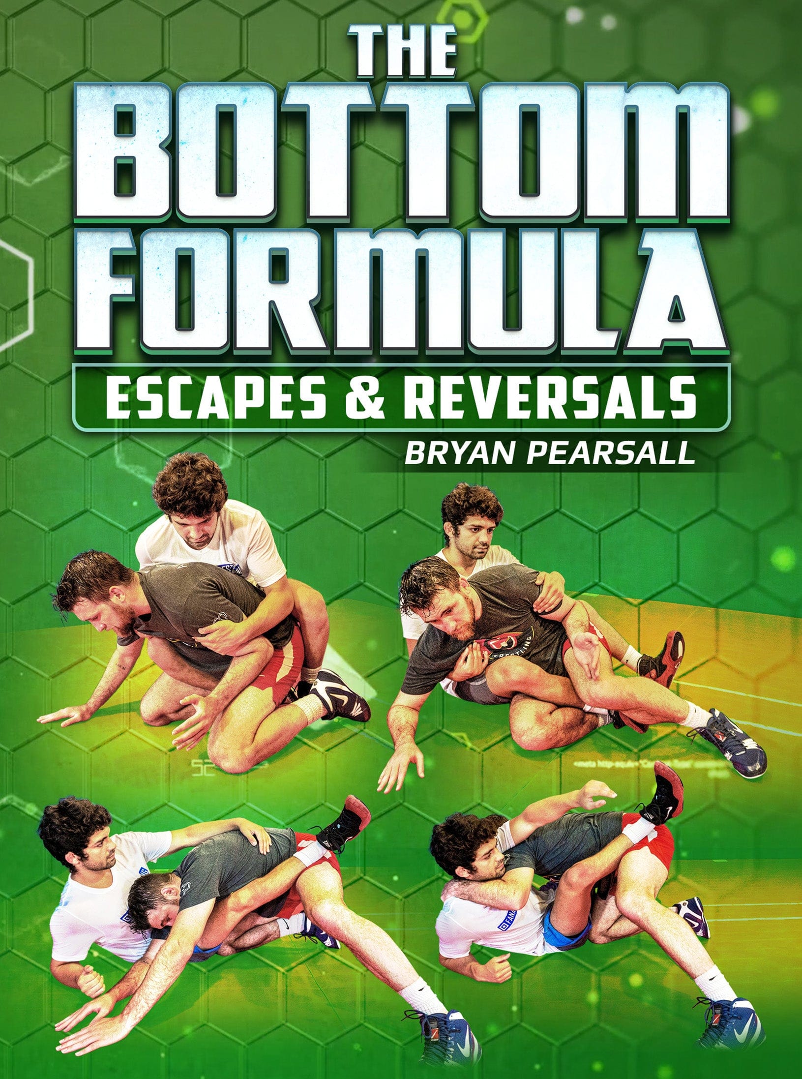 The Bottom Formula: Escapes and Reversals by Bryan Pearsall - Fanatic Wrestling