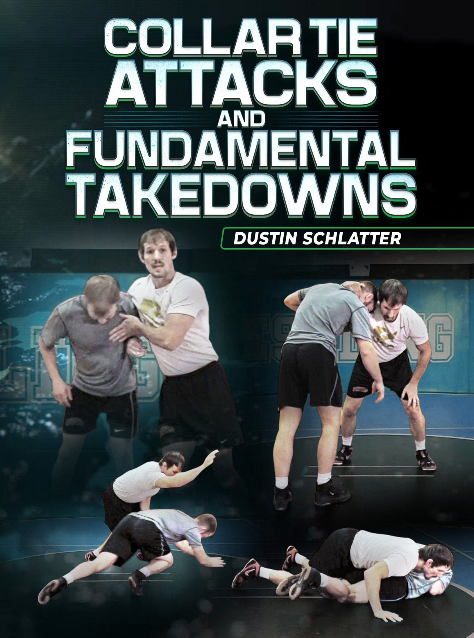 Collar Tie Attacks and Fundamental Takedowns by Dustin Schlatter - Fanatic Wrestling