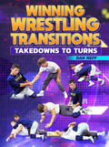 Winning Wrestling Transitions by Dan Neff