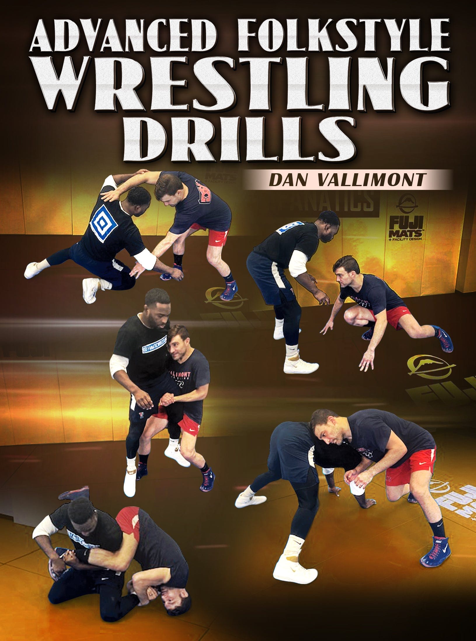 Advanced Folkstyle Wrestling Drills by Dan Vallimont - Fanatic Wrestling
