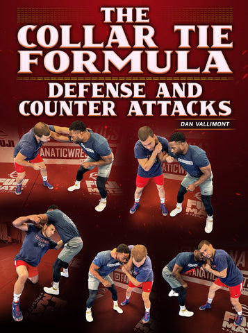 The Collar Tie Formula: Defense and Counter Attacks by Dan Vallimont - Fanatic Wrestling