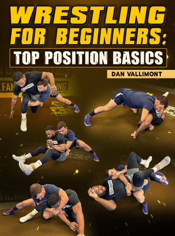 Wrestling For Beginners: Top Position Basics by Dan Vallimont - Fanatic Wrestling