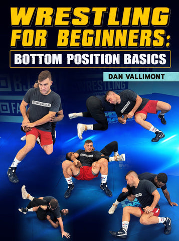 Wrestling for Beginners Bottom Position Basics by Dan Vallimont - Fanatic Wrestling