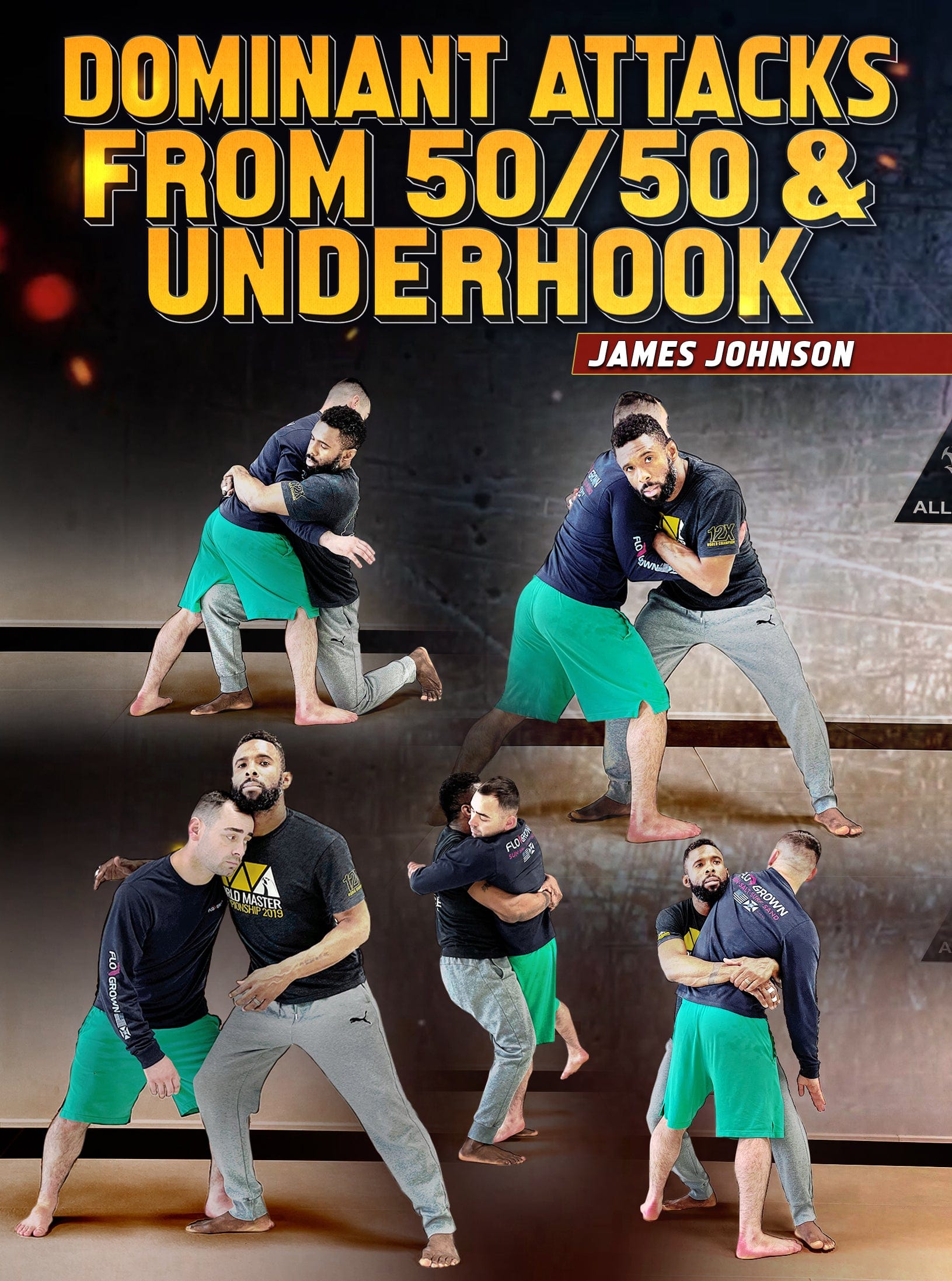 Dominant Attacks From 50/50 & Underhook by James Johnson - Fanatic Wrestling