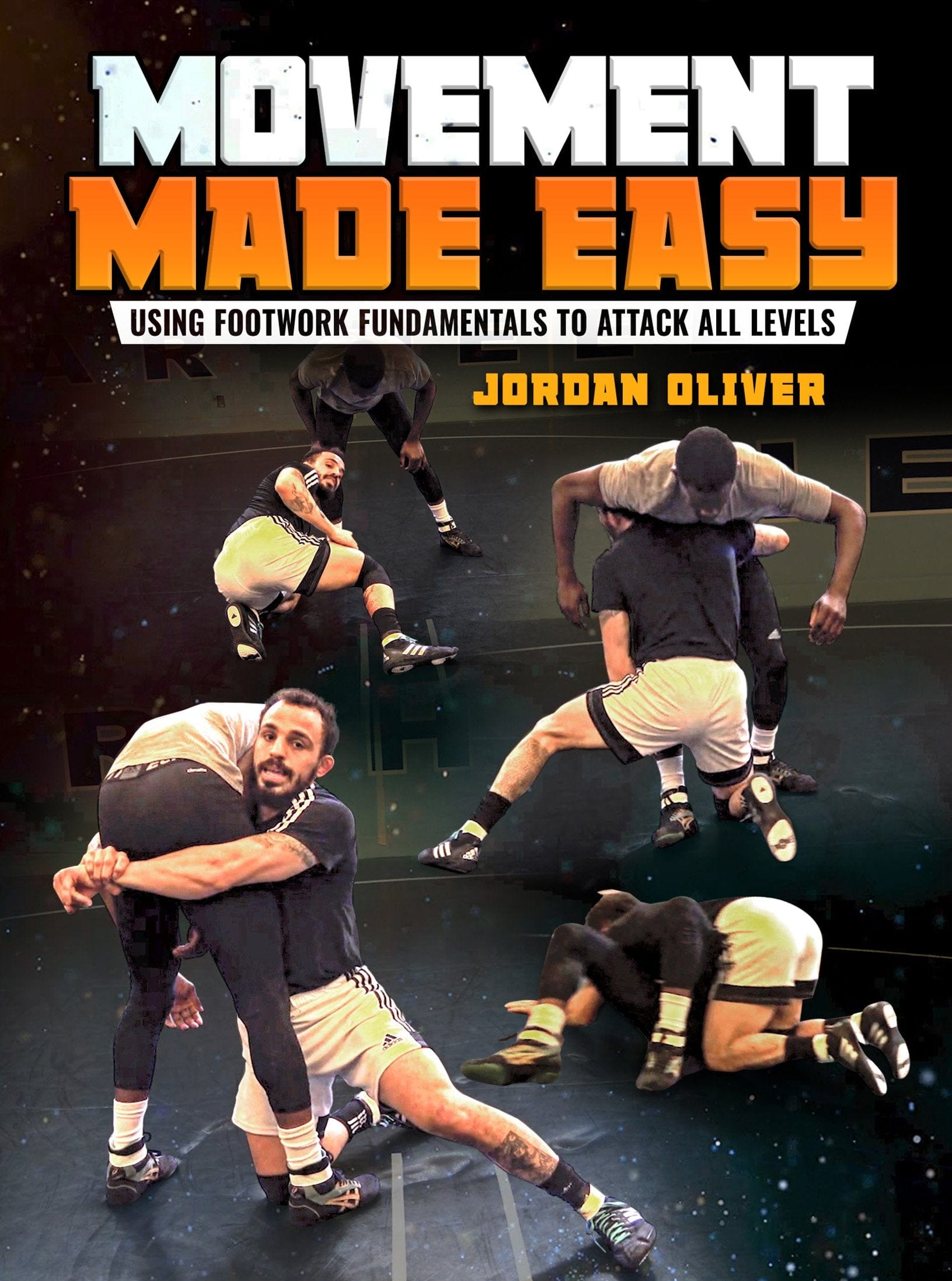 Movement Made Easy by Jordan Oliver - Fanatic Wrestling