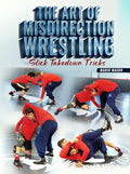 The Art of Misdirection Wrestling by Mario Mason