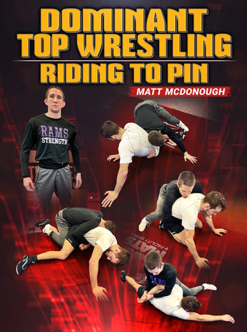 Dominant Top Wrestling: Riding To Pin by Matt McDonough - Fanatic Wrestling