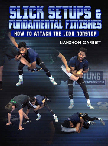 Slick Setups and Fundamental Finishes by Nahshon Garrett - Fanatic Wrestling