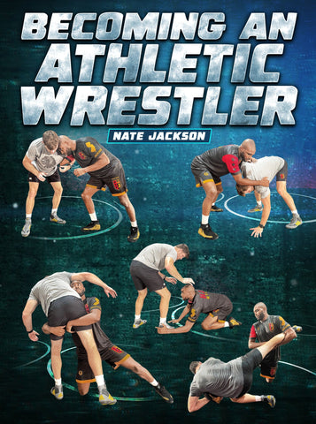 Becoming an Athletic Wrestler by Nate Jackson - Fanatic Wrestling