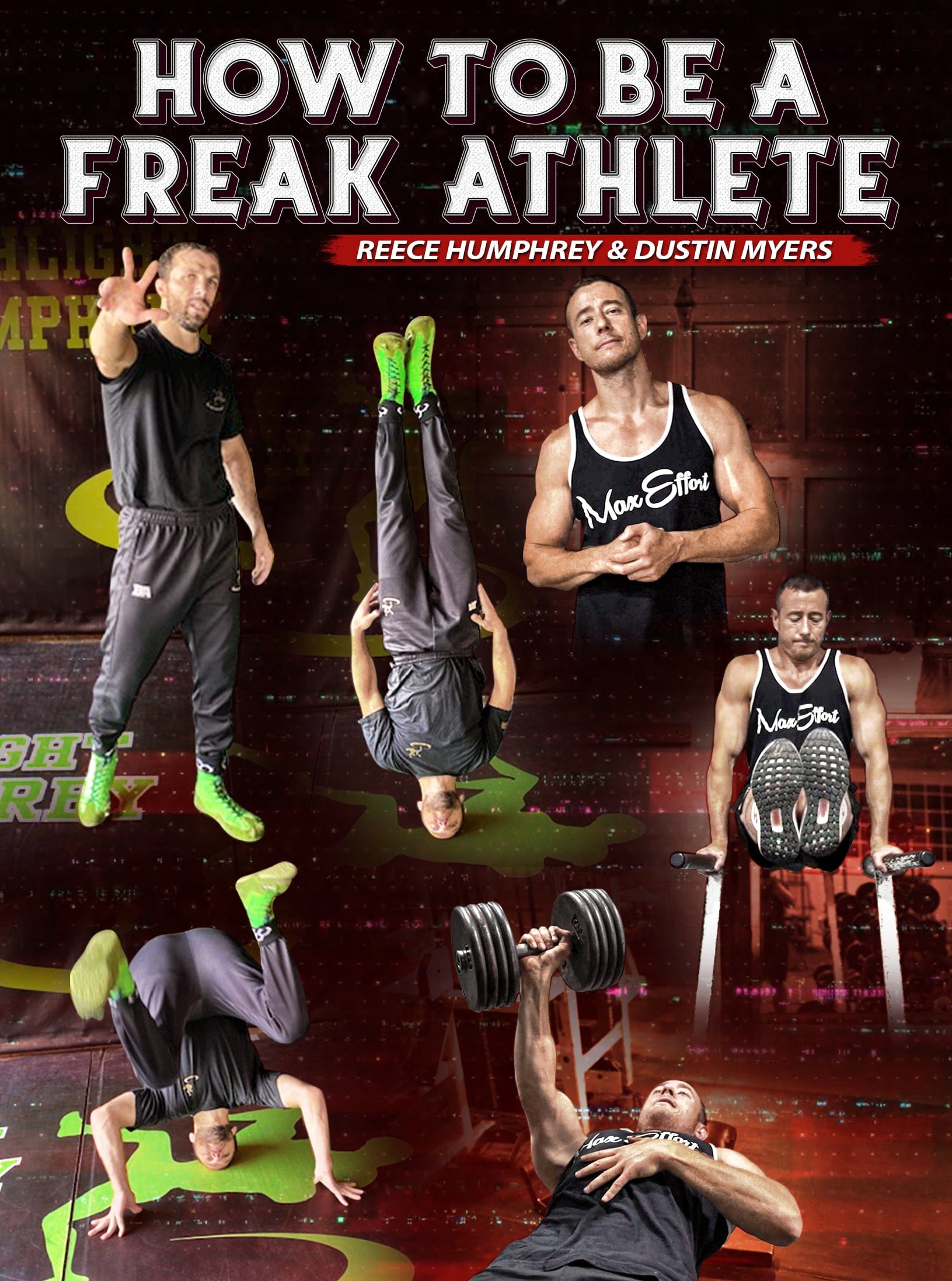 How To Be A Freak Athlete by Reece Humphrey & Dustin Myers - Fanatic Wrestling