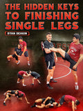 The Hidden Keys To Finishing Single Legs by Ryan Deakin