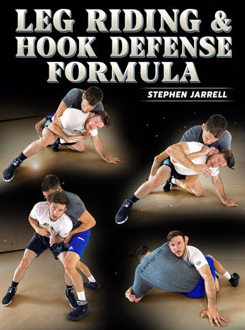 Leg Riding & Hook Defense Formula by Stephen Jarrell - Fanatic Wrestling
