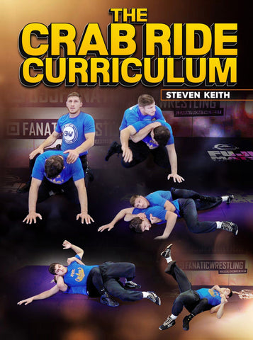 The Crab Ride Curriculum by Steven Keith - Fanatic Wrestling