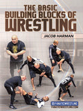 acob HarmanThe Basic Building Blocks Of Wrestling by Jacob harman
