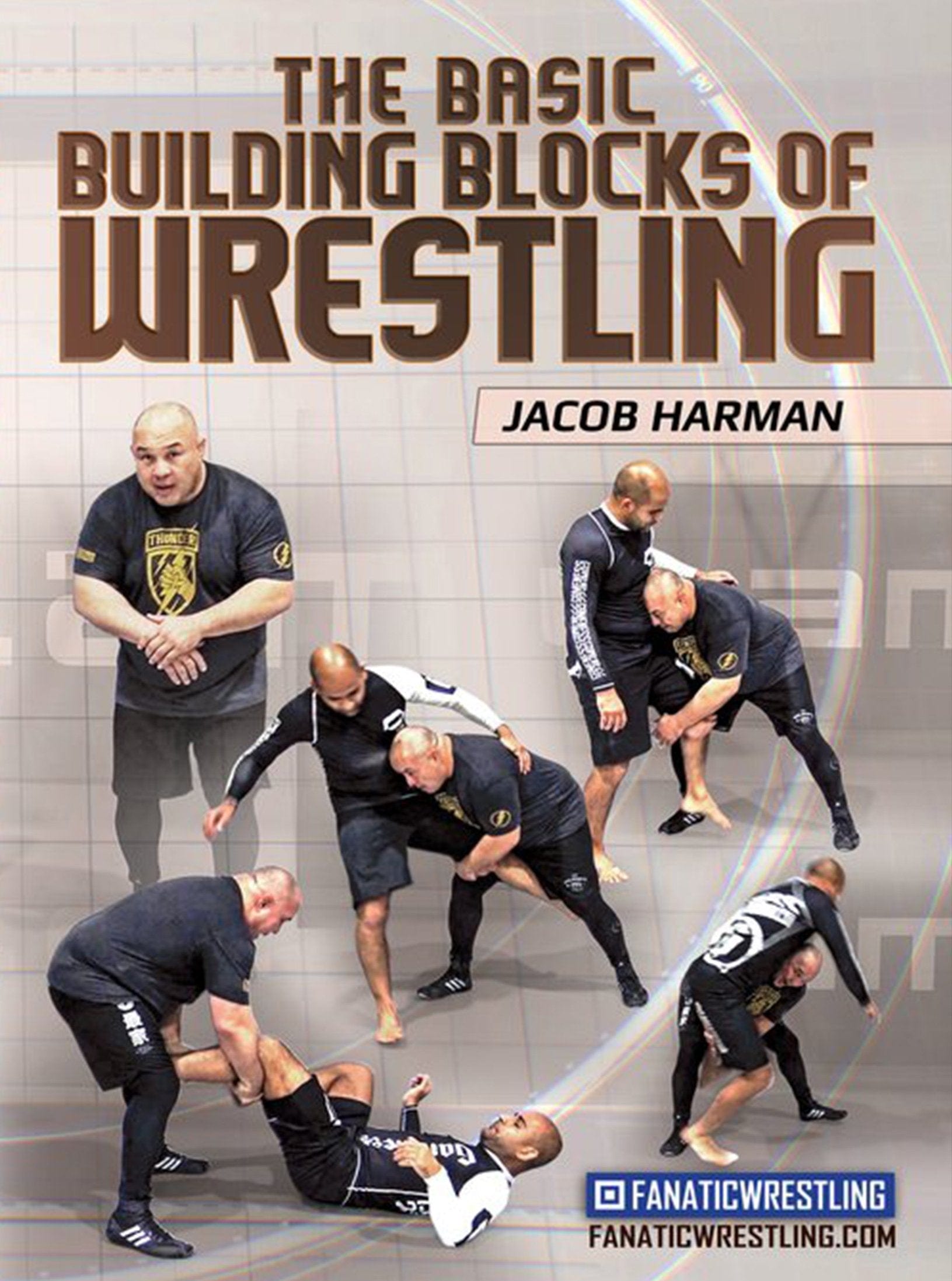 The Basic Building Blocks Of Wrestling by Jacob Harman - Fanatic Wrestling
