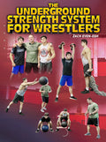 The Underground Strength System For Wrestling by Zach Even-esh