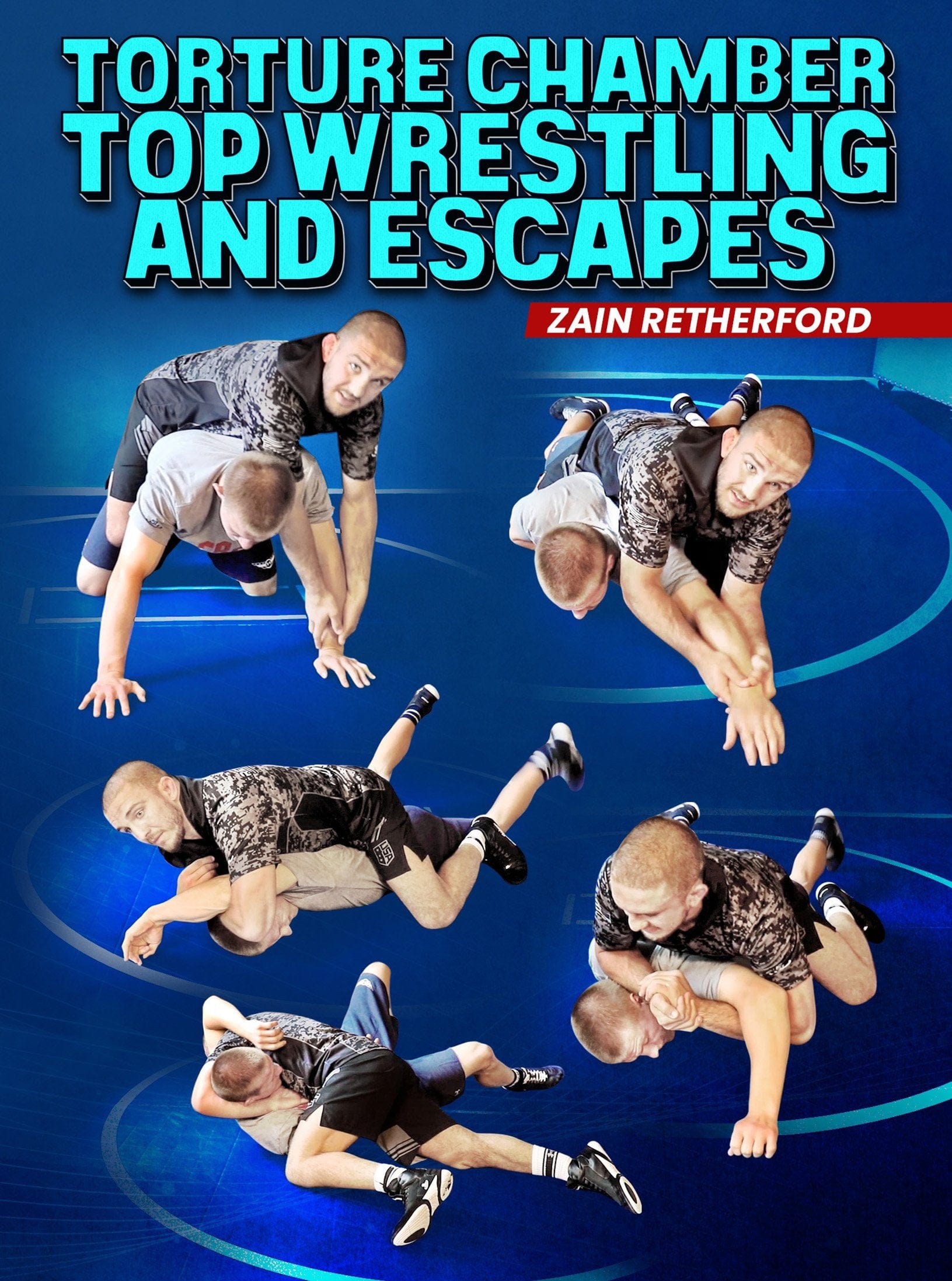 Torture Chamber Top Wrestling and Escapes by Zain Retherford - Fanatic Wrestling