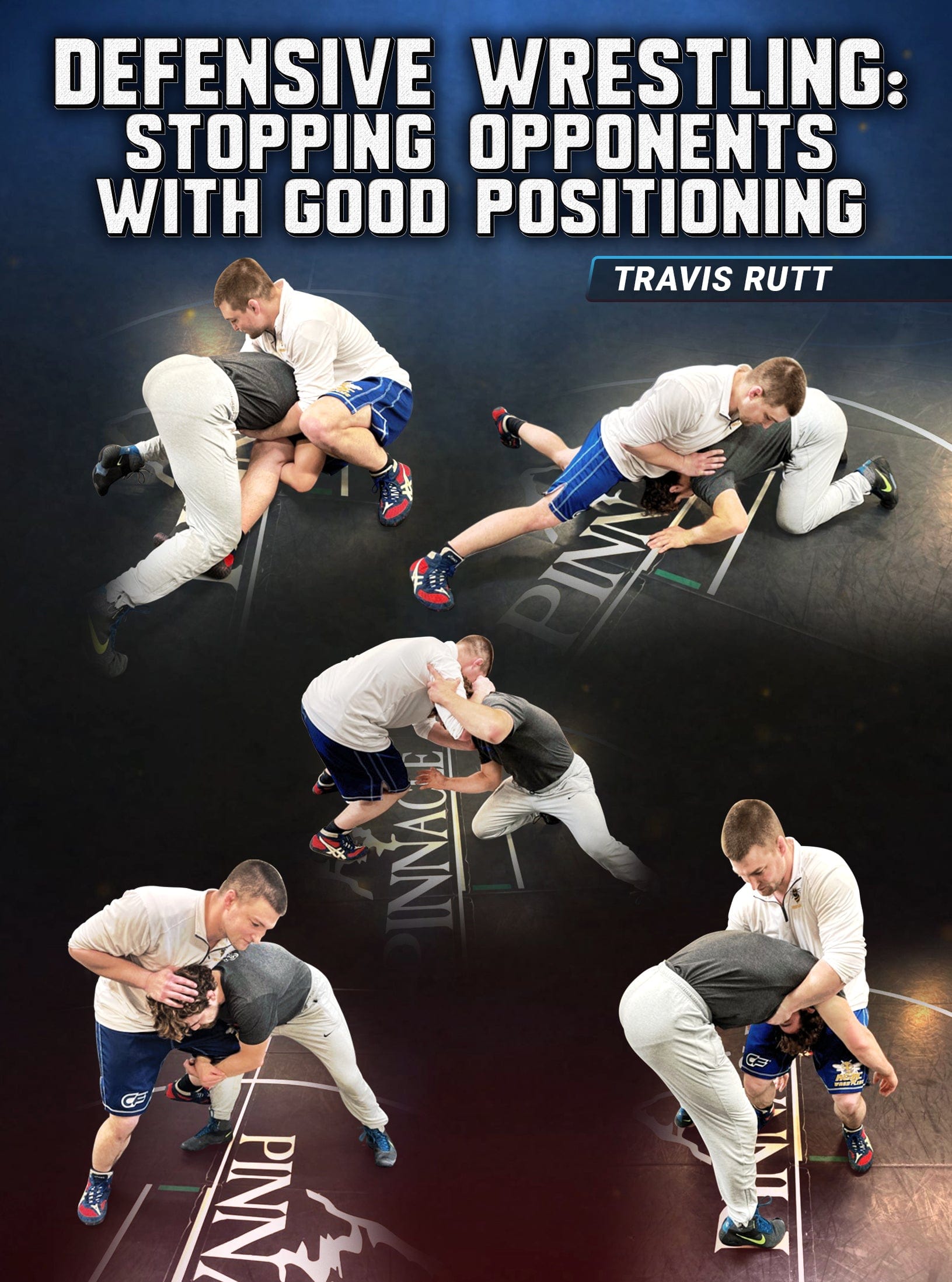 Defensive Wrestling: Stopping Opponents With Good Positioning by Travis Rutt - Fanatic Wrestling