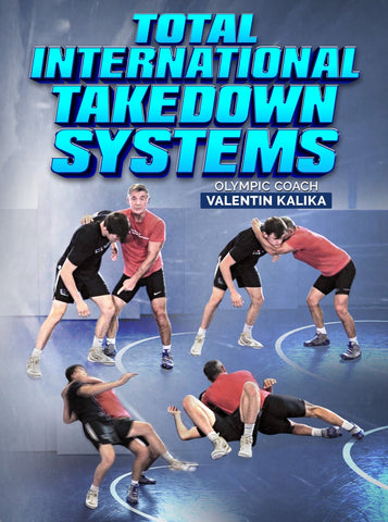 Total International Takedown Systems by Valentin Kalika - Fanatic Wrestling