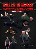 Killer Cradles: Terminal Takedowns by Wade Schalles